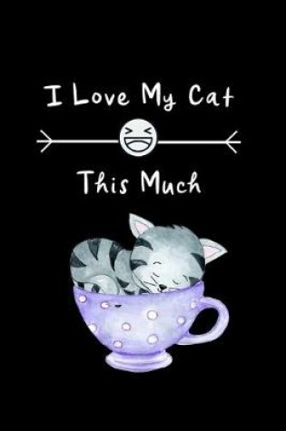 Cover of I Love My CAT