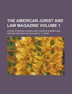 Book cover for The American Jurist and Law Magazine Volume 1