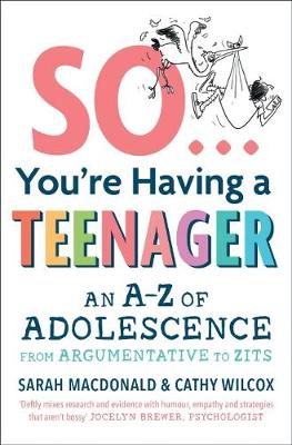 Book cover for So ... You're Having a Teenager