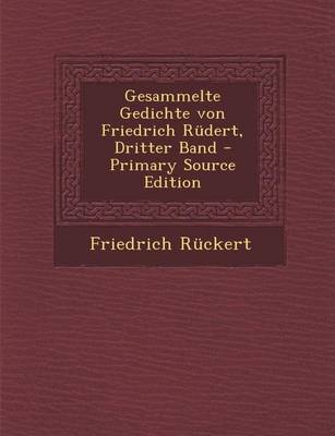 Book cover for Gesammelte Gedichte Von Friedrich Rudert, Dritter Band