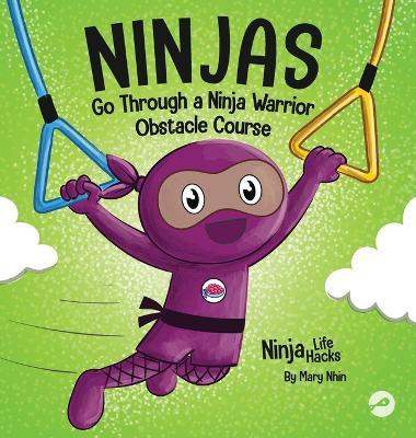 Cover of Ninjas Go Through a Ninja Warrior Obstacle Course