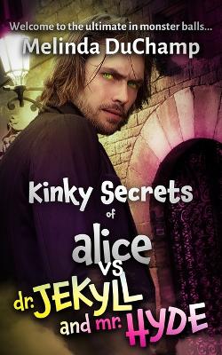 Cover of Kinky Secrets of Alice vs Dr. Jekyll and Mr. Hyde