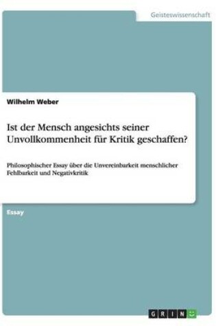 Cover of Ist der Mensch angesichts seiner Unvollkommenheit fur Kritik geschaffen?