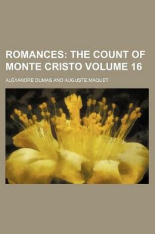 Cover of Romances; The Count of Monte Cristo Volume 16