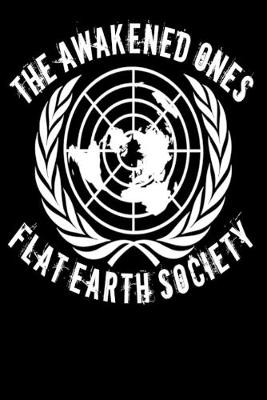 Book cover for The Awakened Ones Flat Earth Society