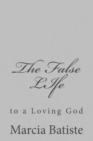 Cover of The False LIfe