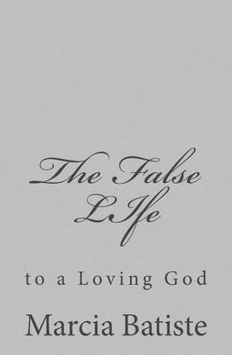 Book cover for The False LIfe