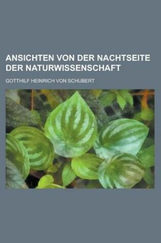 Cover of Ansichten Von Der Nachtseite Der Naturwissenschaft