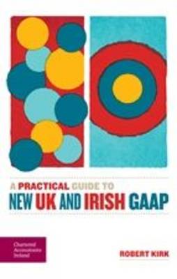 Book cover for A Practical Guide to New UK and Irish GAAP