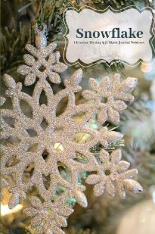 Cover of Snowflake Christmas Holiday Gift Blank Journal Notebook