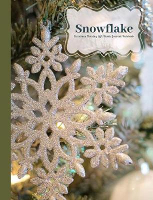 Cover of Snowflake Christmas Holiday Gift Blank Journal Notebook