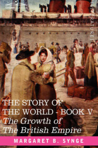 Cover of The Growth of the British Empire, Book V of the Story of the World