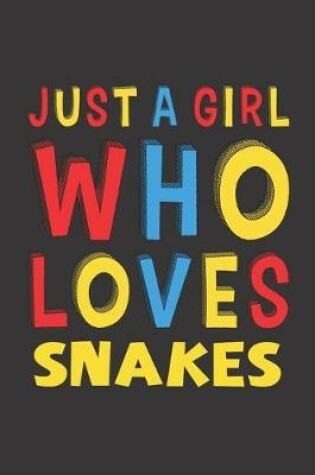 Cover of Just A Girl Who Loves Snakes