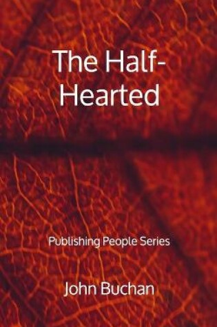 Cover of The Half-Hearted - Publishing People Series