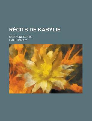 Book cover for Recits de Kabylie; Campagne de 1857