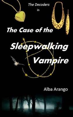 Cover of The Case of the Sleepwalking Vampire