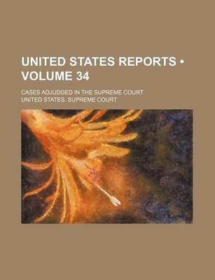 Book cover for United States Reports (Volume 34); Cases Adjudged in the Supreme Court