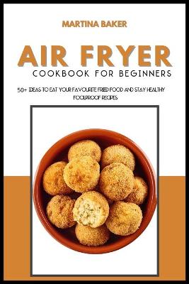 Book cover for Air Fryer Cookbook For Beginners