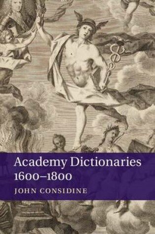 Cover of Academy Dictionaries 1600-1800