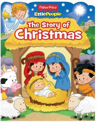 Cover of Fisher-Price Little People: The Story of Christmas