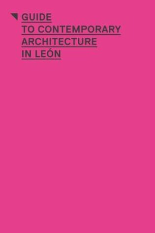 Cover of Guide to Contemporary Architecture in Leon