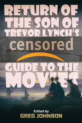Book cover for Return of the Son of Trevor Lynch's CENSORED Guide to the Movies