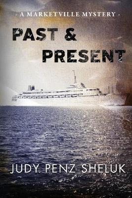 Past & Present by Judy Penz Sheluk