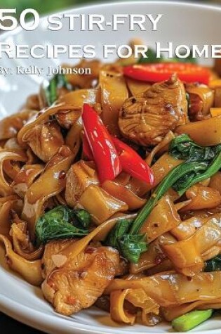 Cover of 50 Stir-Fry Recipes for Home