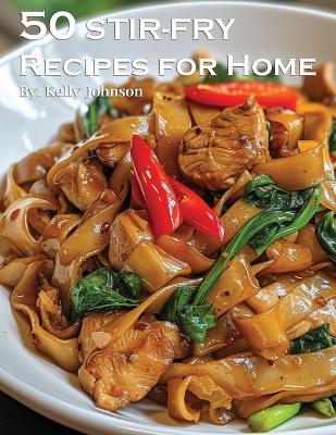 Book cover for 50 Stir-Fry Recipes for Home