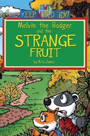 Cover of Melvin the Badger & The Strange Fruit