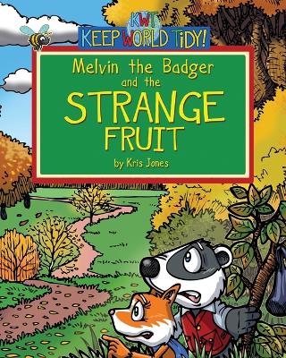 Book cover for Melvin the Badger & The Strange Fruit