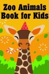 Book cover for Zoo Animals Book for Kids