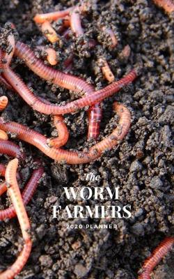 Book cover for The Worm Farmers 2020 Planner