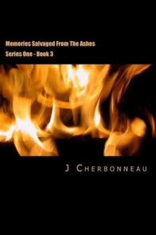 Cover of Memories Salvaged From The Ashes