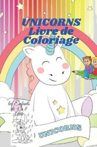 Cover of UNICORNS Livre de Coloriage