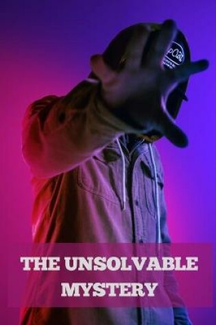 Cover of The Unsolvable Mystery