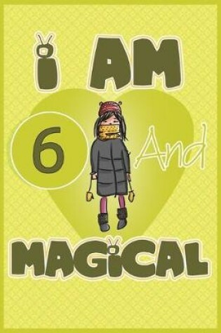 Cover of I am 6 and magical