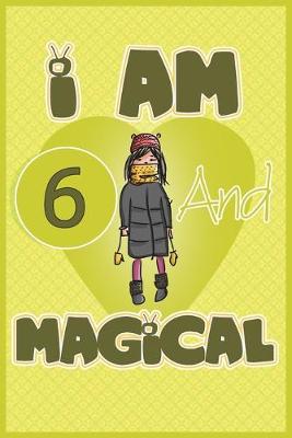 Book cover for I am 6 and magical