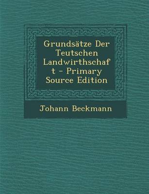 Book cover for Grundsatze Der Teutschen Landwirthschaft