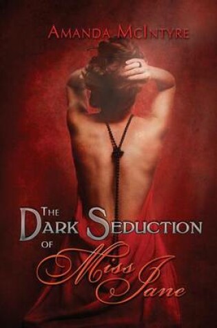 Cover of The Dark Seduction of Miss Jane