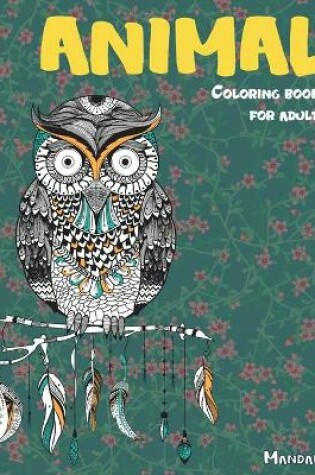 Cover of Mandala Coloring Books for Adults - Animal