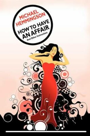 Cover of How to Have an Affair and Other Instructions