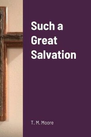 Cover of Such a Great Salvation