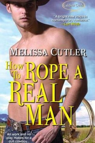 Cover of How to Rope a Real Man