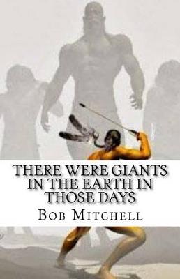 Book cover for There Were Giants In The Earth In Those Days