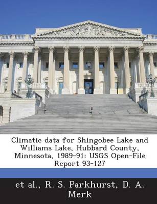 Book cover for Climatic Data for Shingobee Lake and Williams Lake, Hubbard County, Minnesota, 1989-91