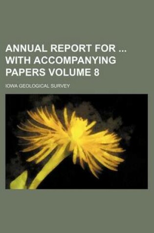 Cover of Annual Report for with Accompanying Papers Volume 8