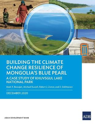Book cover for Building the Climate Change Resilience of Mongolia’s Blue Pearl