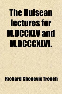 Book cover for The Hulsean Lectures for M.DCCXLV and M.DCCCXLVI.