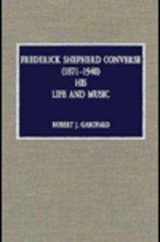 Cover of Frederick Shepherd Converse (1871-1940)